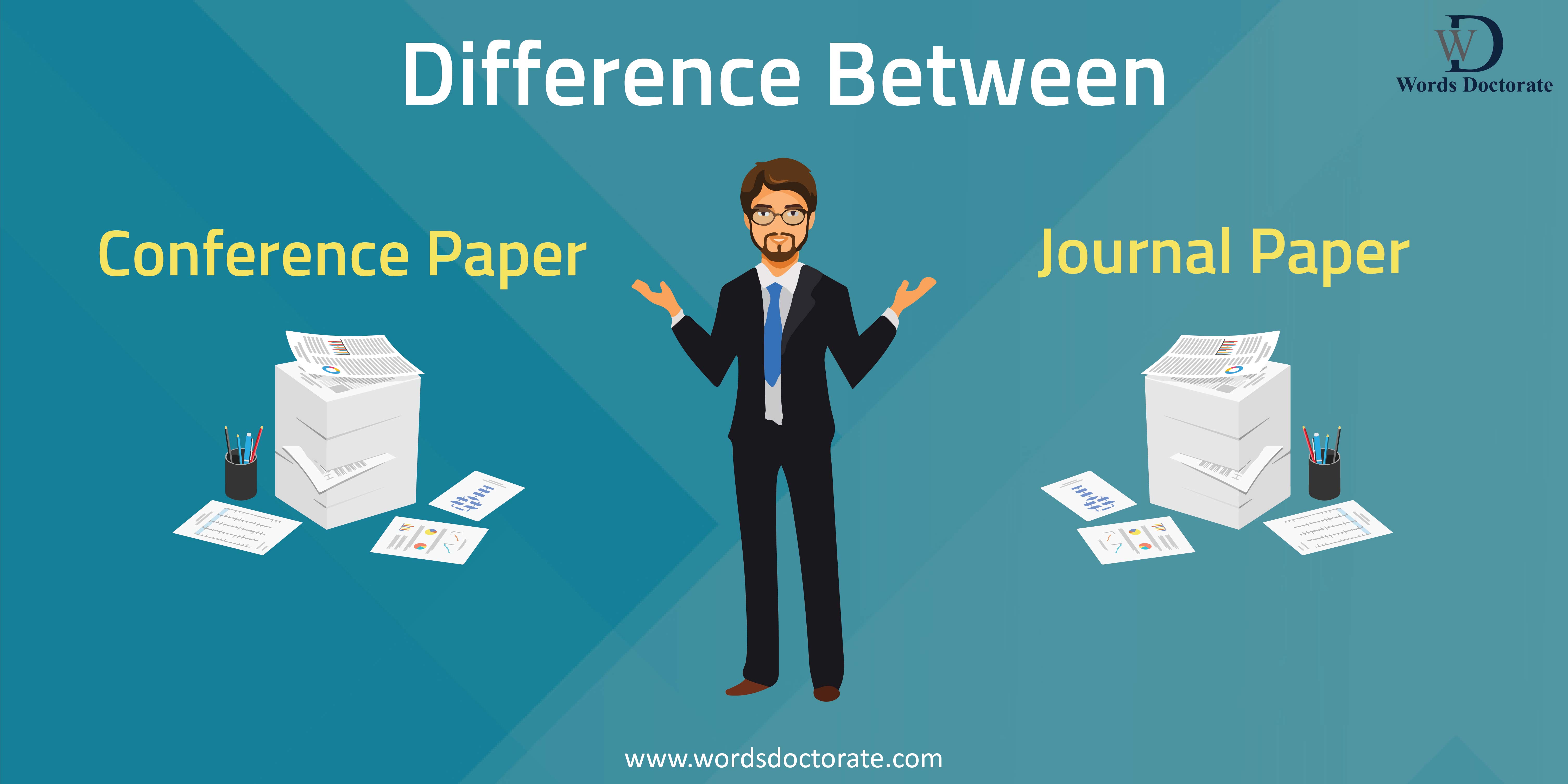 Difference between Conference Paper and Journal Paper